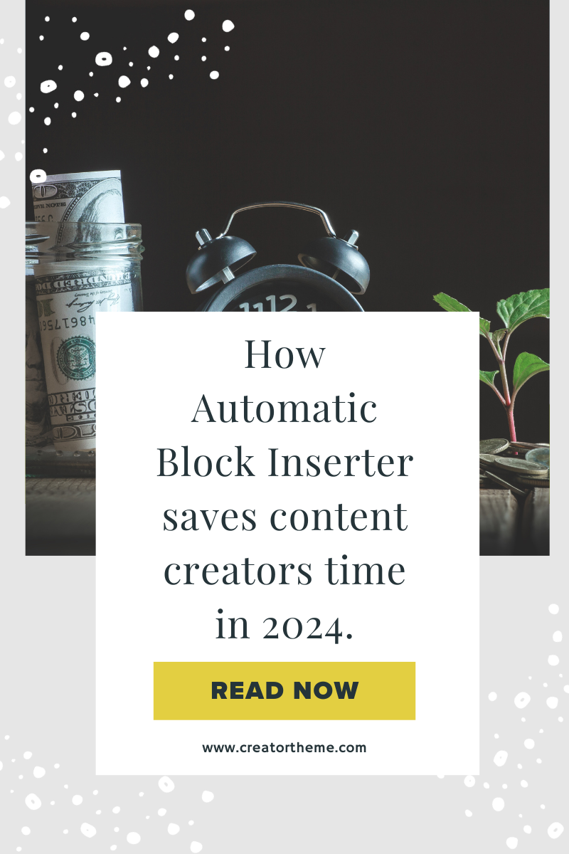 How Automatic Block Inserter saves content creators time in 2024.